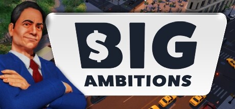 雄心壮志/Big Ambitions